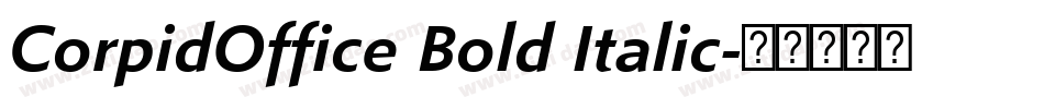 CorpidOffice Bold Italic字体转换